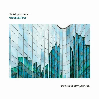 Triangulations: New Music for Khaen, Vol. 1 by Christopher Adler