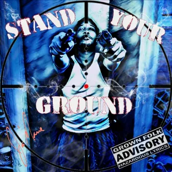 Stand Your Ground by Ja'Mane