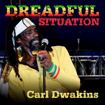 Dreadful Situation -Single by Carl Dawkins