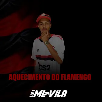 AQUECIMENTO DO FLAMENGO by DJ ML da Vila