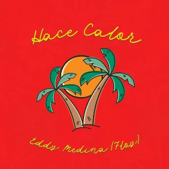 Hace Calor by Flame Productions