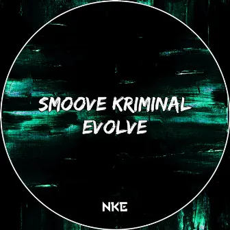 Evolve by Smoove Kriminal