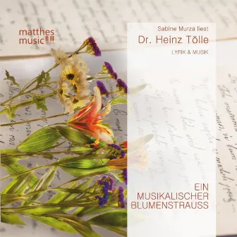 Ein musikalischer Blumenstrauß - Romantische Liebesgedichte von Heinz Tölle (Gelesen von Sabine Murza) by Sabine Murza