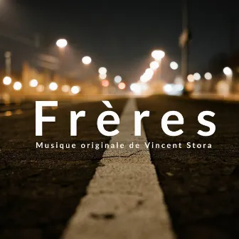 Frères (Original Motion Picture Soundtrack) by Vincent Stora