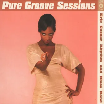 Pure Groove Sessions by Eric Caspar