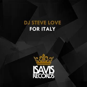 For Italy (Steve's Groovy Mix) by Dj Steve Love