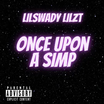 ONCE UPON A SIMP by LILSWADY LilzT