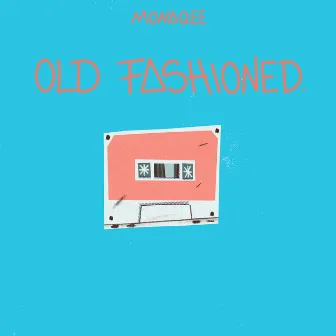 Old Fashioned by Monaqee