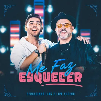 Me Faz Esquecer (Ao Vivo) by Lipe Lucena