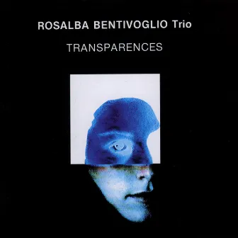 Trasparences by Rosalba Bentivoglio