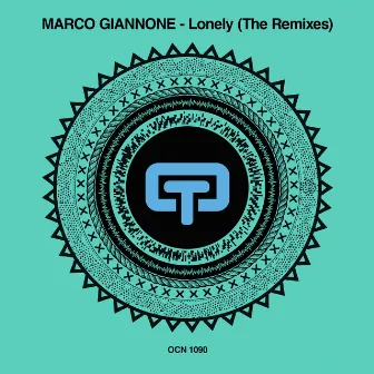 Lonely (The Remixes) by Marco Giannone