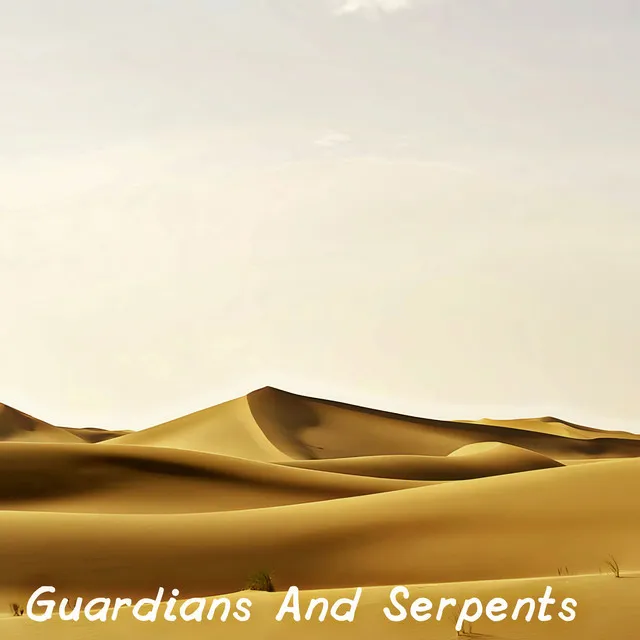 Guardians And Serpents