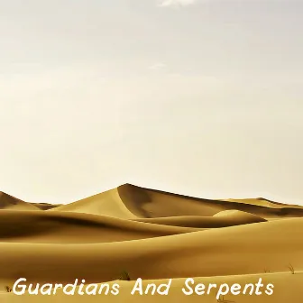 Guardians And Serpents by Charlie Manson