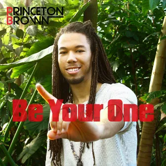 Be Your One by Princeton Brown