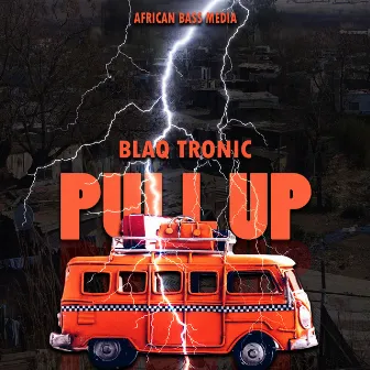 Pull Up by Blaq Tronic