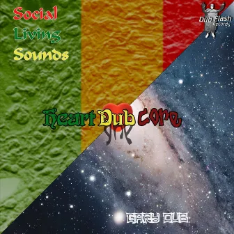 Dub Splitz, Pt. 3: Heart Core Dub by Social Living Sounds