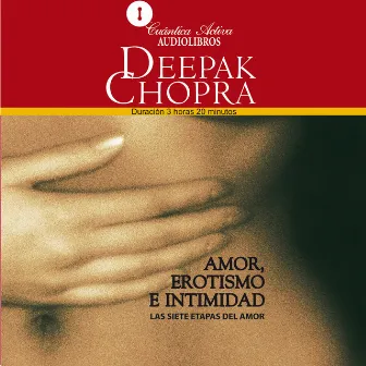 Amor, Erotismo e Intimidad (Las siete etapas del amor) by Deepak Chopra