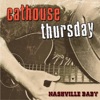 Nashville Baby by Cathouse Thursday