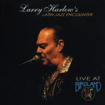 Live at Birdland by Larry Harlow