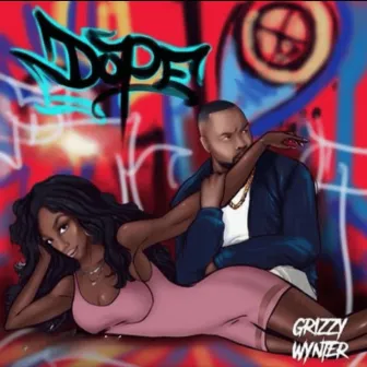 Dope by Grizzy Wynter