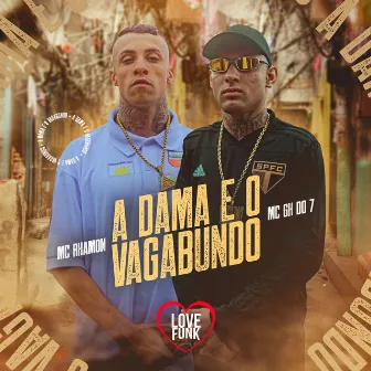 A Dama e o Vagabundo by MC GH do 7