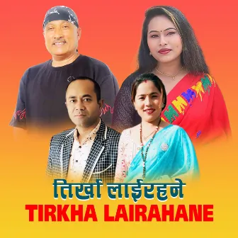 Tirkha Lairahane by Sangam Thapa