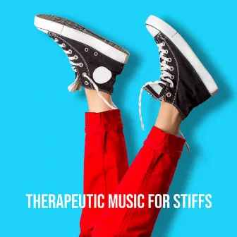 Therapeutic Music for Stiffs. Soothing Nature Sounds for Workaholics Exposed to Stress & Exhaustion by Nature Soothing Melodies