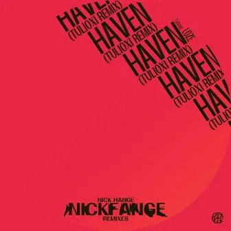 Haven (feat Loze) [Tulioxi Remix] by Nick Hange