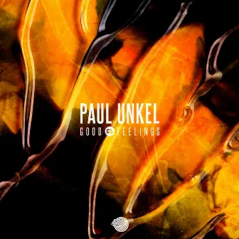 Good Feelings by Paul Unkel