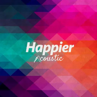 Happier (Acoustic) by Jaclyn Davies