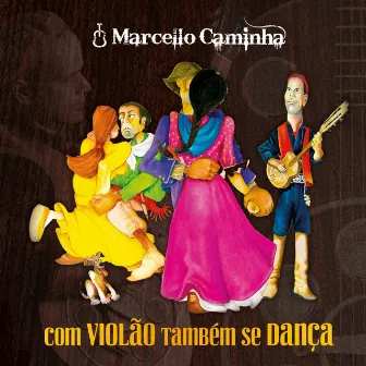 Com violão também se dança by Marcello Caminha