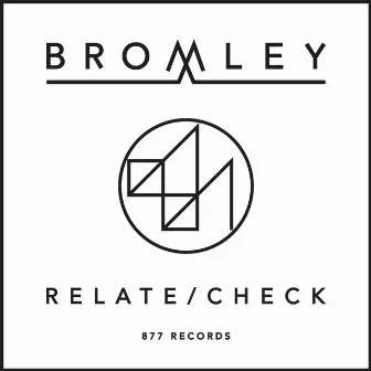 Relate / Check EP by Bromley