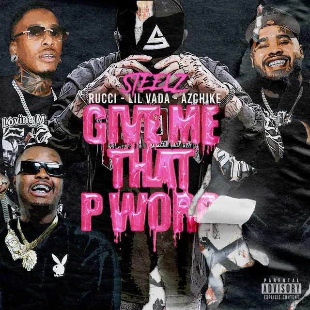 Give Me That P Word (feat. Lil Vada)