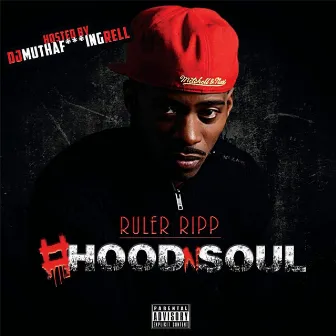 Hood n Soul by Ruler Ripp