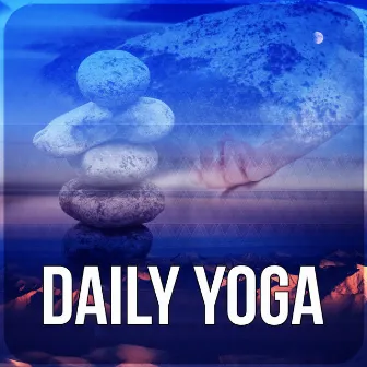 Daily Yoga – Sounds of Nature, Asian Zen Spa and Massage, Natural White Noise, Relaxing Songs for Mindfulness Meditation & Yoga Exercises by Pure Yoga Academy