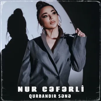 Qurbandır Sənə by Nur Ceferli