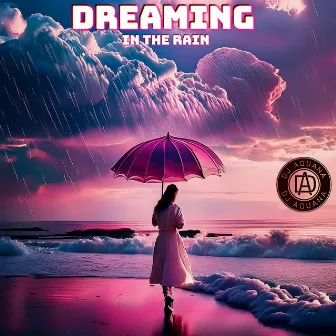 Dreaming In The Rain by Dj Aquana