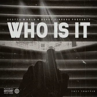 Who Is It by Benny Finesse