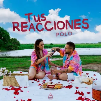 Tus Reacciones by Polo