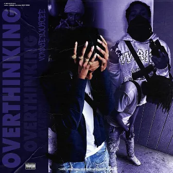 OVERTHINKING by Vonnie2juicee