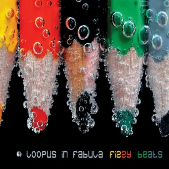 Fizzy Beats by Loopus In Fabula