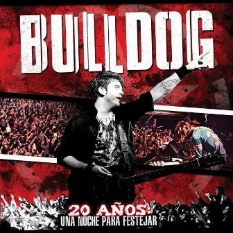 20 Años: Una Noche para Festejar by Bulldog