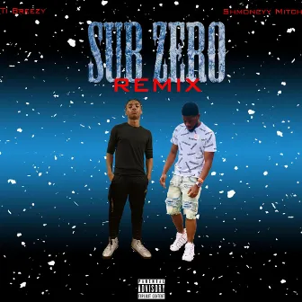 Sub Zero (Shmoneyy Mitch Remix) by Ti Breezy