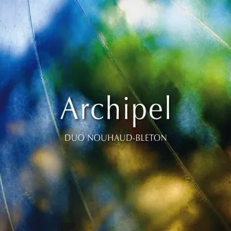 Archipel (Musica Appassionata Vol 1) by Guillaume Bleton