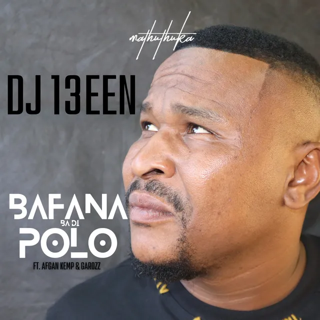 Bafana ba di polo - Radio Edit