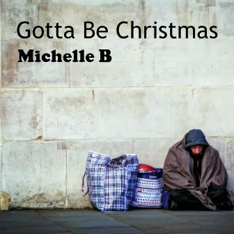 Gotta Be Christmas by Michelle B