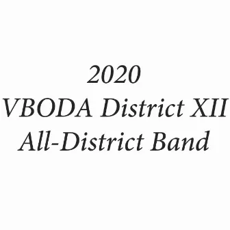 2020 VBODA District XII All-District Band (Live) by 