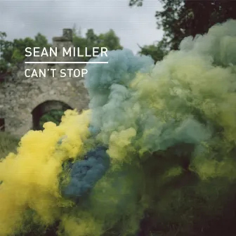 Can't Stop by Sean Miller