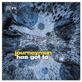 Has Got to by Journeyman