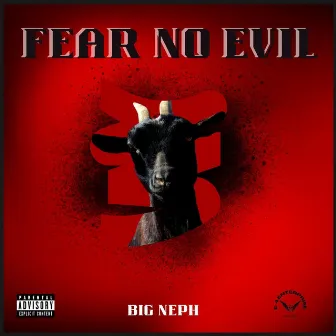 Fear No Evil by Big Neph